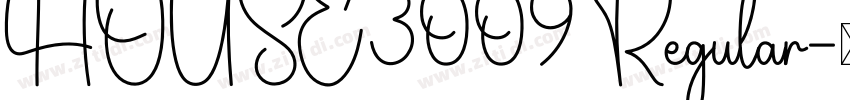 HOUSE3009 Regular字体转换 HOUSE3009 Regular字体转换